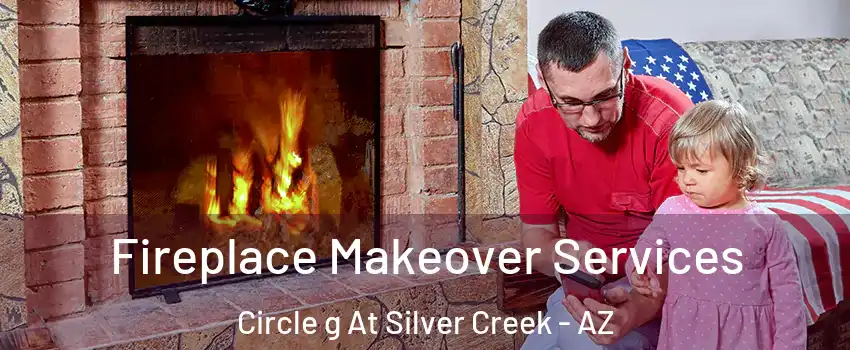 Fireplace Makeover Services Circle g At Silver Creek - AZ