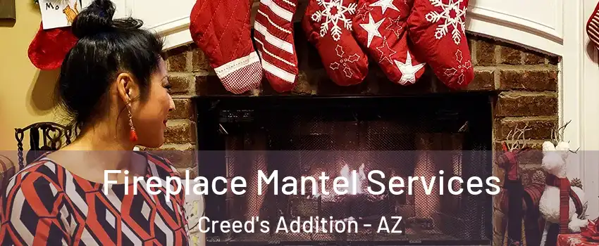 Fireplace Mantel Services Creed's Addition - AZ