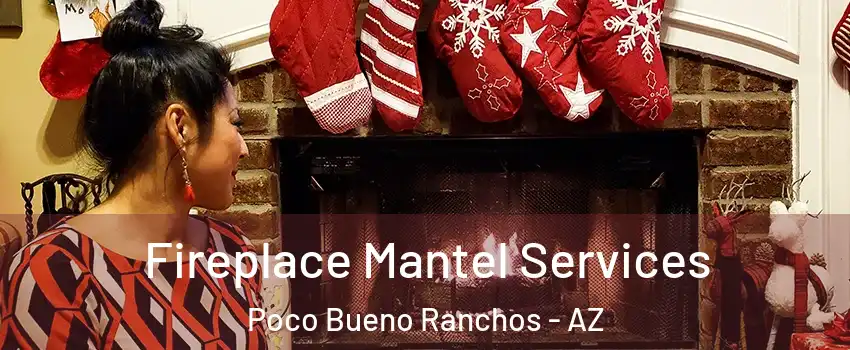 Fireplace Mantel Services Poco Bueno Ranchos - AZ