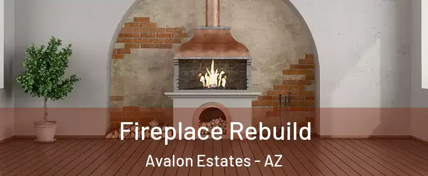 Fireplace Rebuild Avalon Estates - AZ