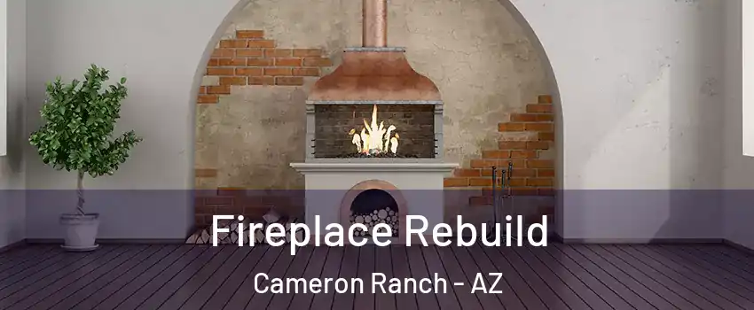 Fireplace Rebuild Cameron Ranch - AZ