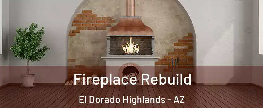 Fireplace Rebuild El Dorado Highlands - AZ