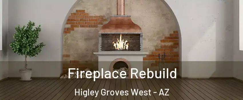Fireplace Rebuild Higley Groves West - AZ