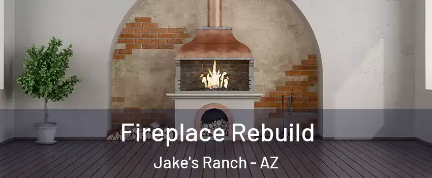 Fireplace Rebuild Jake's Ranch - AZ