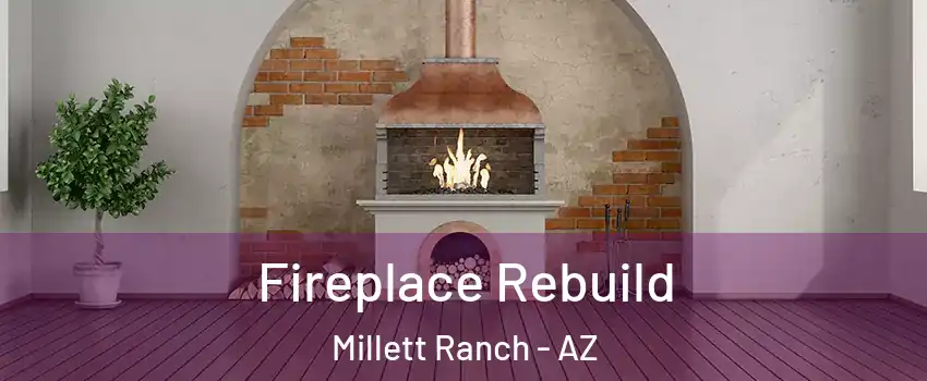 Fireplace Rebuild Millett Ranch - AZ