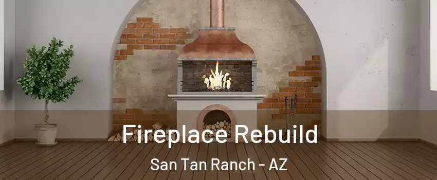 Fireplace Rebuild San Tan Ranch - AZ