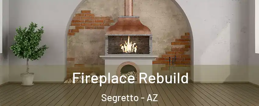 Fireplace Rebuild Segretto - AZ