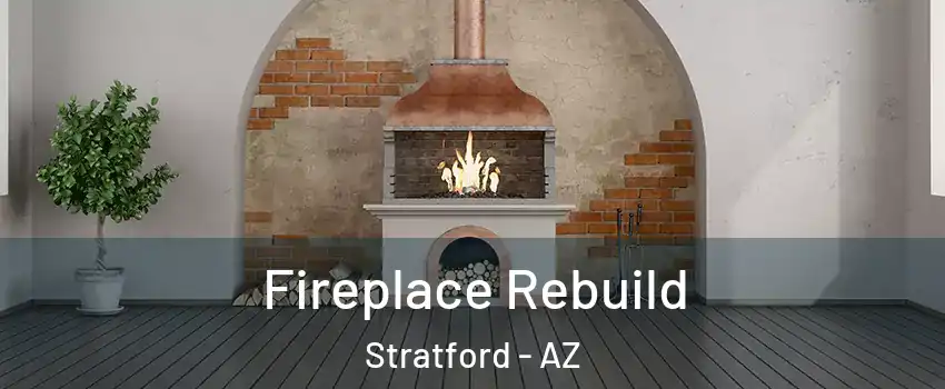 Fireplace Rebuild Stratford - AZ
