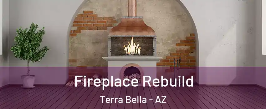 Fireplace Rebuild Terra Bella - AZ