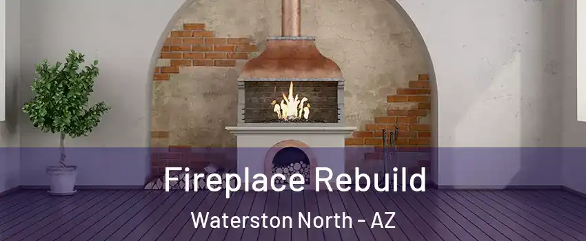 Fireplace Rebuild Waterston North - AZ