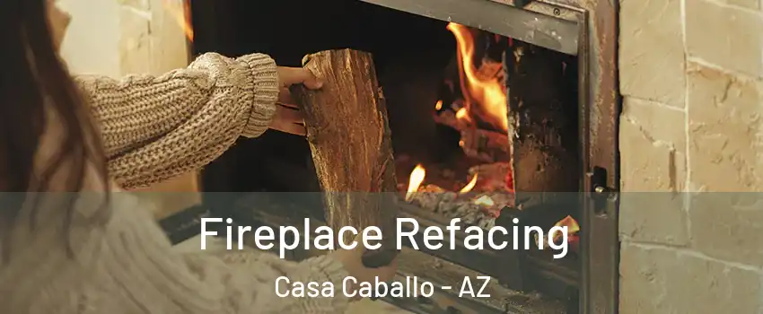 Fireplace Refacing Casa Caballo - AZ