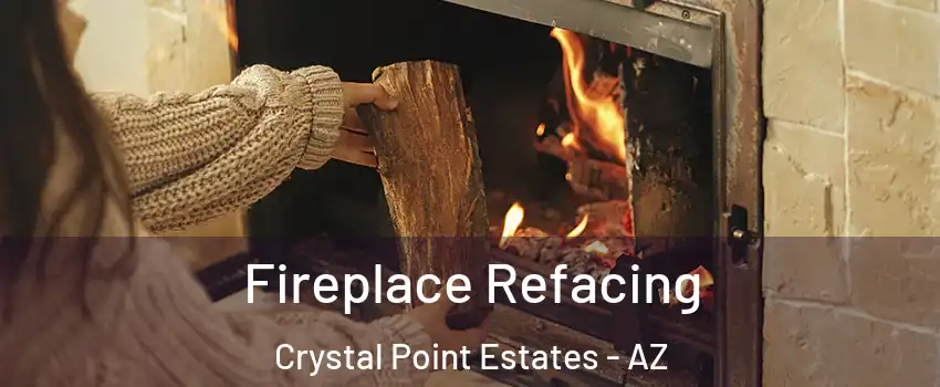 Fireplace Refacing Crystal Point Estates - AZ