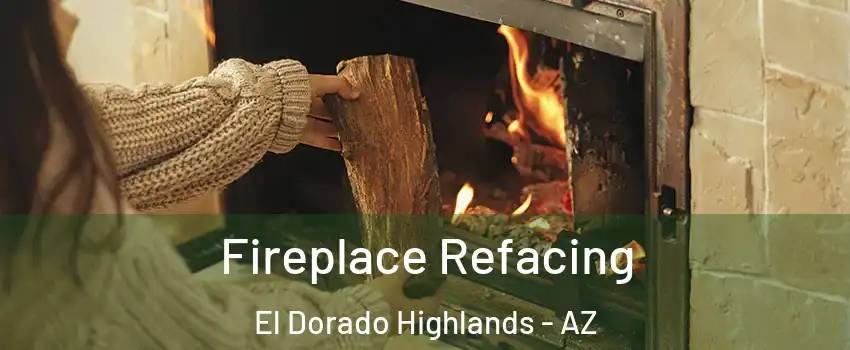 Fireplace Refacing El Dorado Highlands - AZ