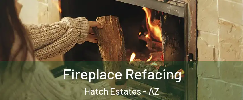 Fireplace Refacing Hatch Estates - AZ