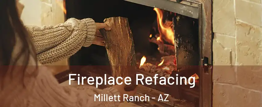 Fireplace Refacing Millett Ranch - AZ