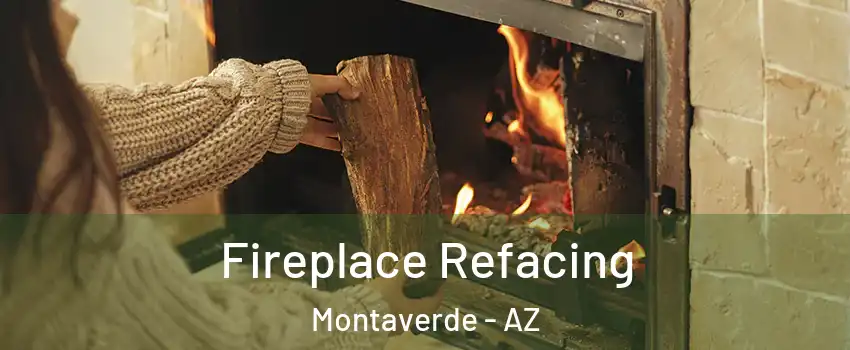 Fireplace Refacing Montaverde - AZ