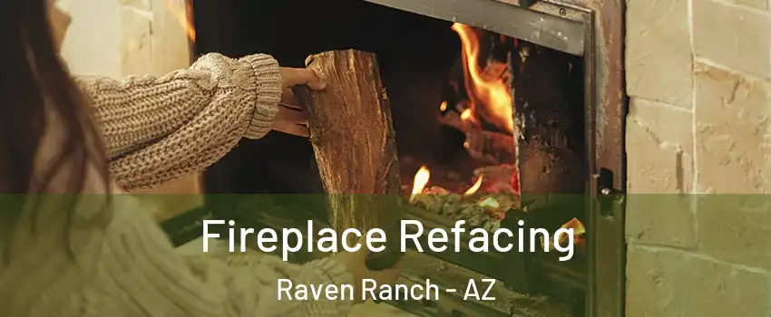 Fireplace Refacing Raven Ranch - AZ