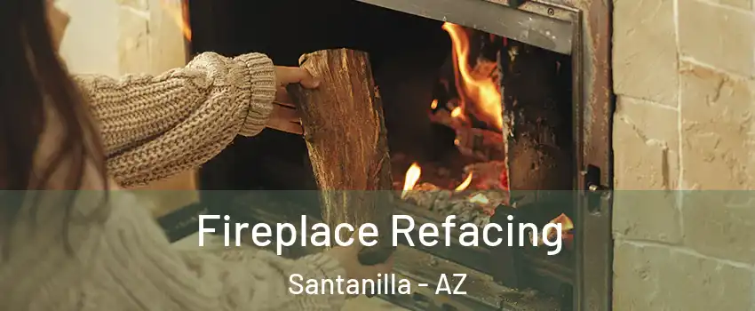 Fireplace Refacing Santanilla - AZ