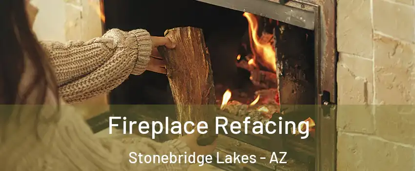 Fireplace Refacing Stonebridge Lakes - AZ