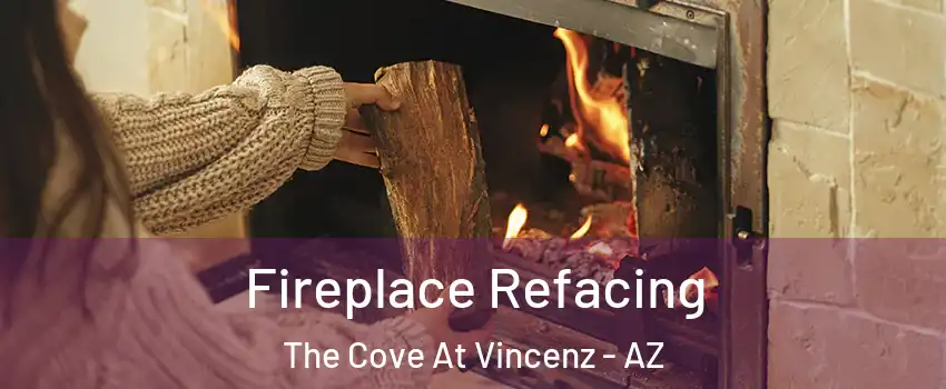 Fireplace Refacing The Cove At Vincenz - AZ