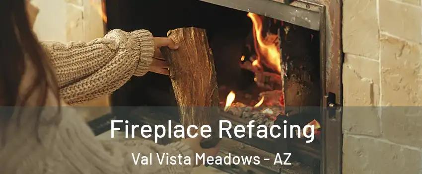 Fireplace Refacing Val Vista Meadows - AZ