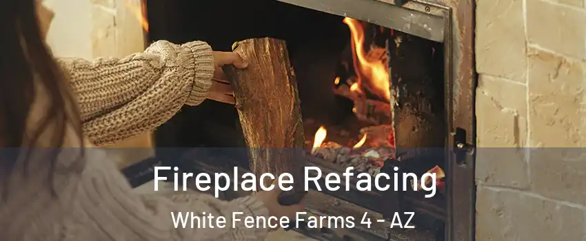 Fireplace Refacing White Fence Farms 4 - AZ