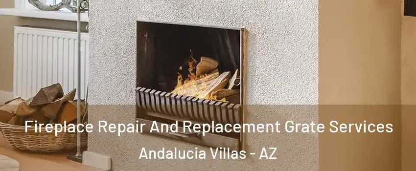 Fireplace Repair And Replacement Grate Services Andalucia Villas - AZ