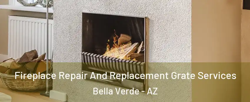 Fireplace Repair And Replacement Grate Services Bella Verde - AZ