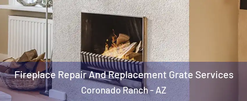 Fireplace Repair And Replacement Grate Services Coronado Ranch - AZ