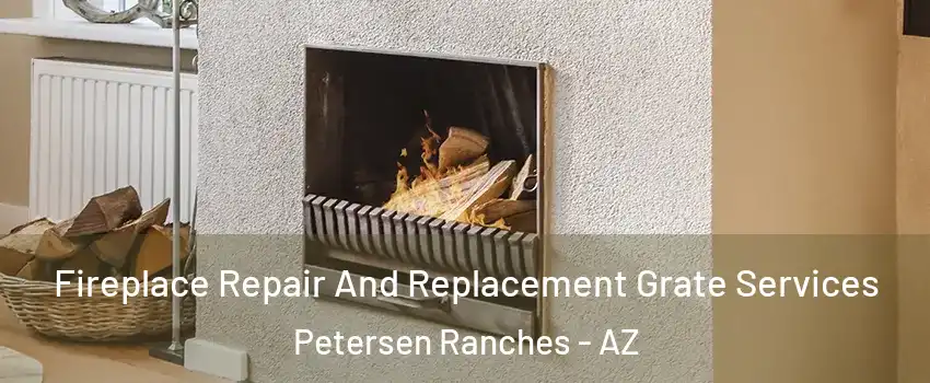 Fireplace Repair And Replacement Grate Services Petersen Ranches - AZ