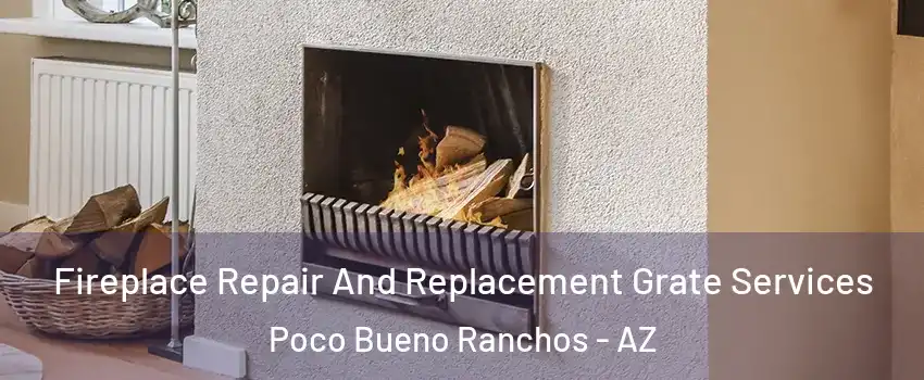 Fireplace Repair And Replacement Grate Services Poco Bueno Ranchos - AZ
