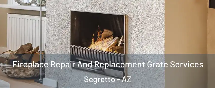 Fireplace Repair And Replacement Grate Services Segretto - AZ