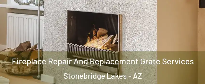 Fireplace Repair And Replacement Grate Services Stonebridge Lakes - AZ
