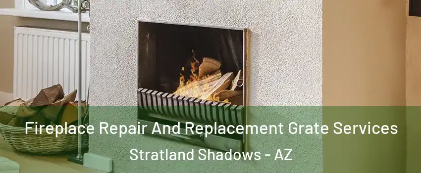 Fireplace Repair And Replacement Grate Services Stratland Shadows - AZ