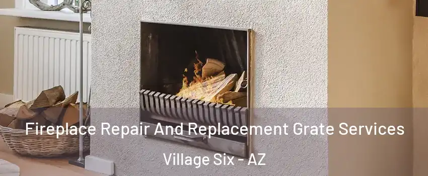 Fireplace Repair And Replacement Grate Services Village Six - AZ