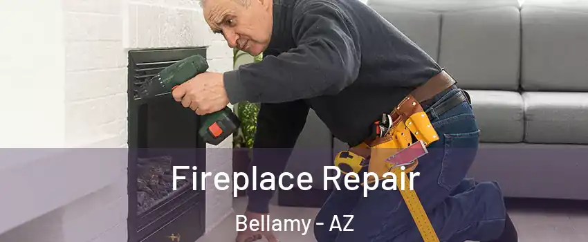 Fireplace Repair Bellamy - AZ
