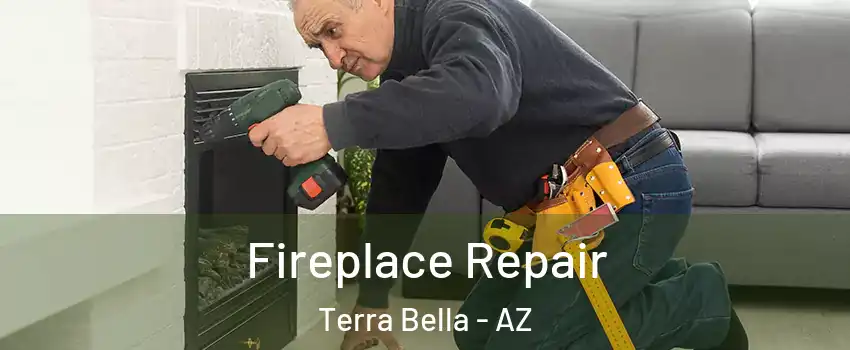 Fireplace Repair Terra Bella - AZ