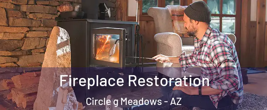 Fireplace Restoration Circle g Meadows - AZ