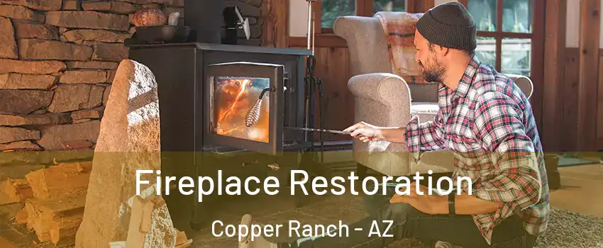 Fireplace Restoration Copper Ranch - AZ