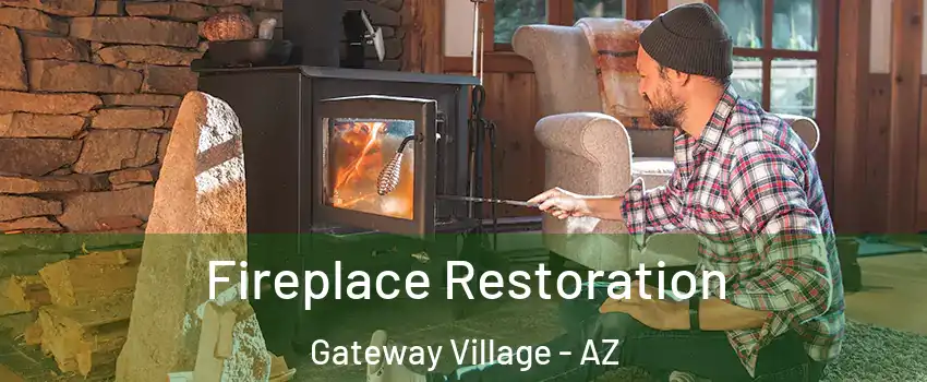 Fireplace Restoration Gateway Village - AZ