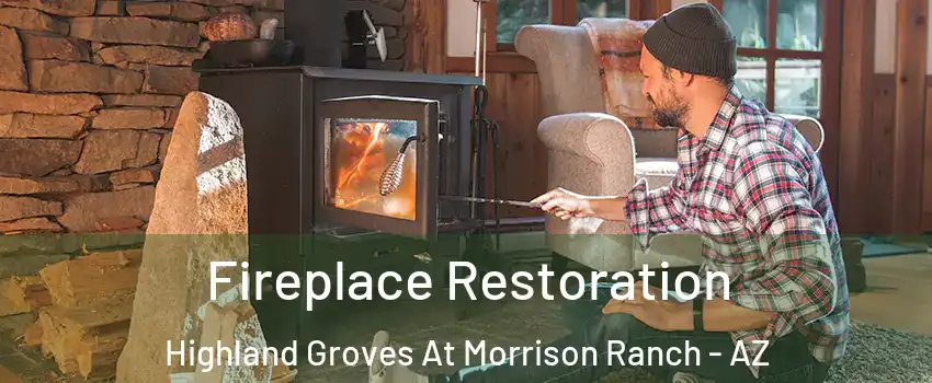 Fireplace Restoration Highland Groves At Morrison Ranch - AZ
