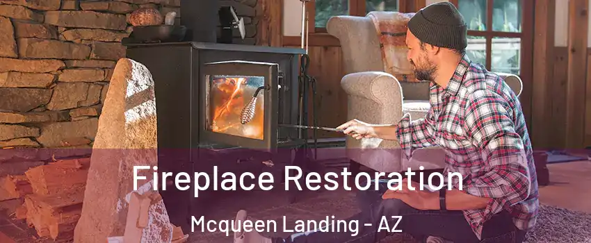 Fireplace Restoration Mcqueen Landing - AZ