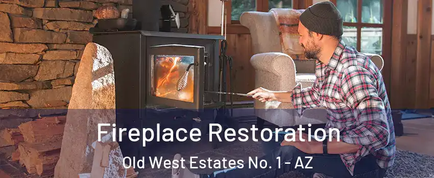 Fireplace Restoration Old West Estates No. 1 - AZ