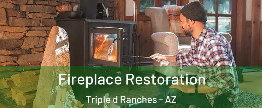 Fireplace Restoration Triple d Ranches - AZ