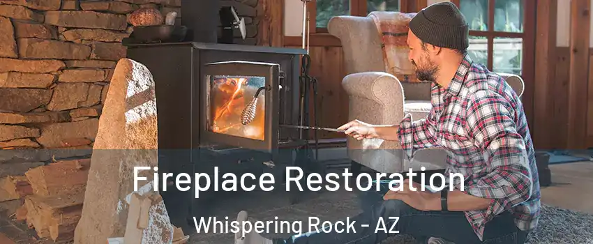 Fireplace Restoration Whispering Rock - AZ