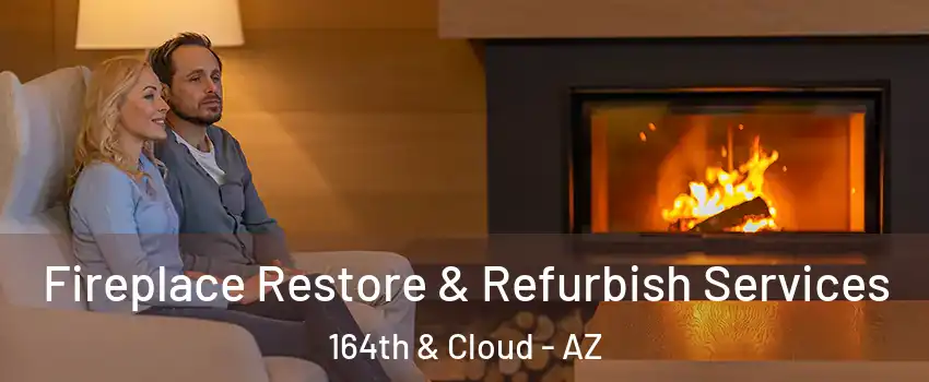 Fireplace Restore & Refurbish Services 164th & Cloud - AZ