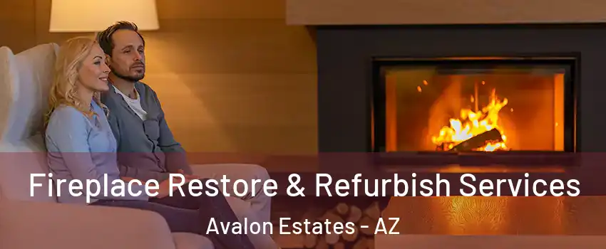 Fireplace Restore & Refurbish Services Avalon Estates - AZ