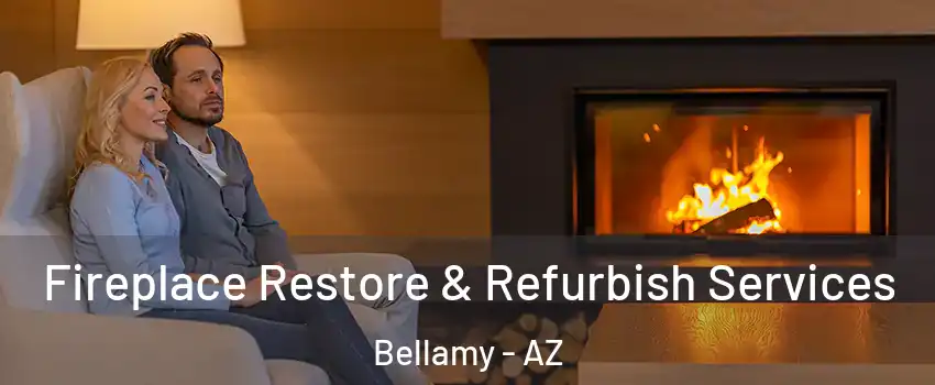 Fireplace Restore & Refurbish Services Bellamy - AZ