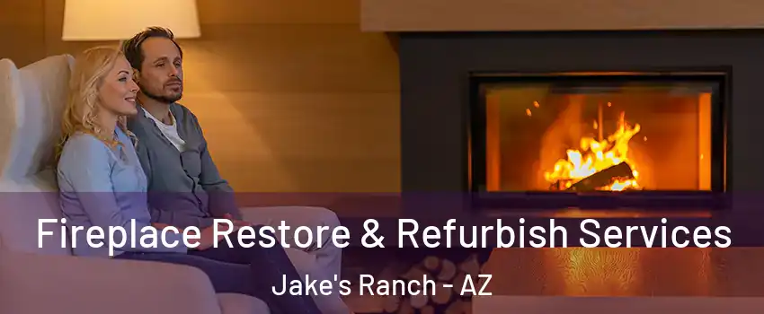 Fireplace Restore & Refurbish Services Jake's Ranch - AZ