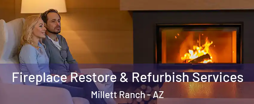 Fireplace Restore & Refurbish Services Millett Ranch - AZ